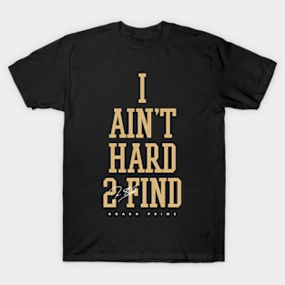 Deion Sanders I Ain'T Hard 2 Find T-Shirt